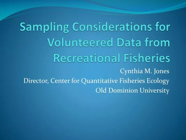 sampling considerations for volunteered data from recreational fisheries