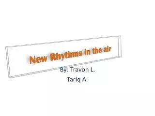 New Rhythms in the air