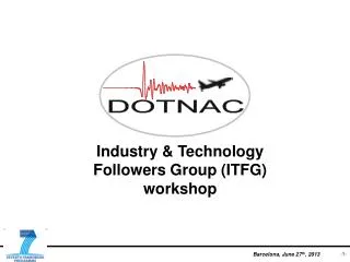 Industry &amp; Technology Followers Group (ITFG) workshop