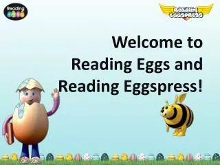 Welcome to Reading Eggs and Reading Eggspress !