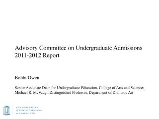 Advisory Committee on Undergraduate Admissions 2011-2012 Report Bobbi Owen