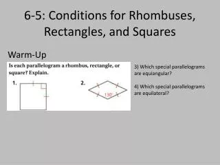 6-5: Conditions for Rhombuses, Rectangles, and Squares