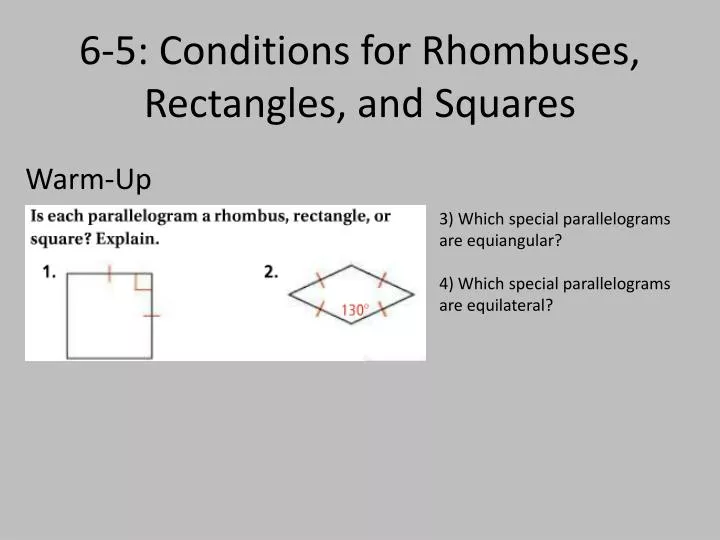 6 5 conditions for rhombuses rectangles and squares