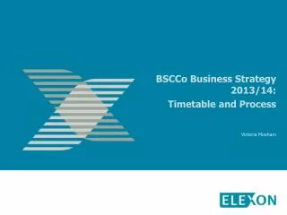 BSCCo Business Strategy 2013/14: Timetable and Process