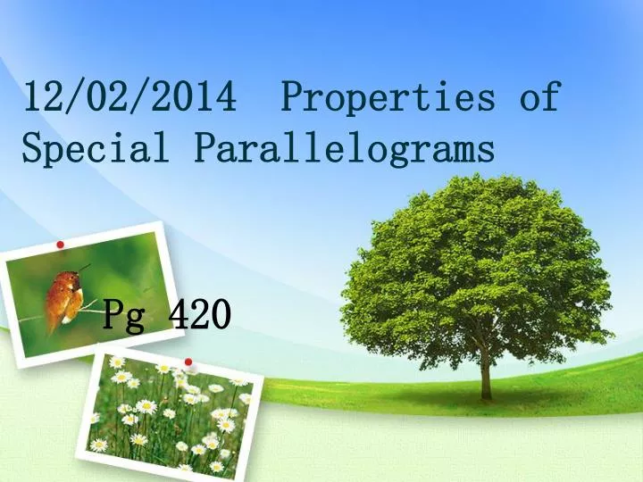 12 02 2014 properties of special parallelograms