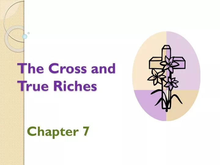 the cross and true riches