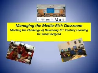 In the Media-Rich Engaged Learning Classroom: