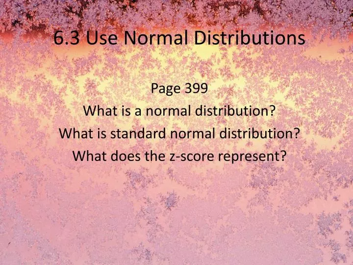 6 3 use normal distributions