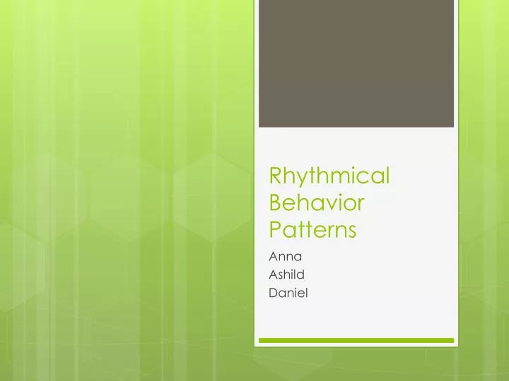 rhythmical behavior patterns
