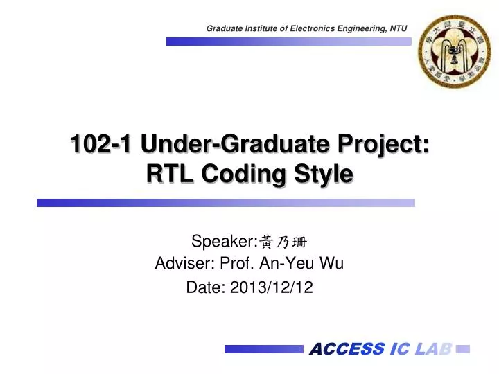 102 1 under graduate project rtl coding style