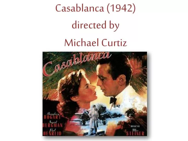 casablanca 1942 directed by michael curtiz