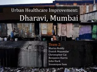 Urban Healthcare Improvement: Dharavi , Mumbai