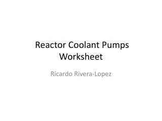 Reactor Coolant Pumps Worksheet