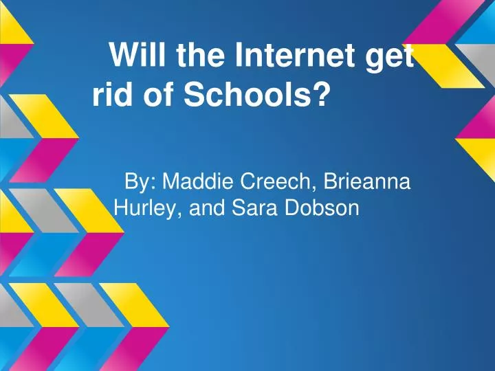 will the internet get rid of schools