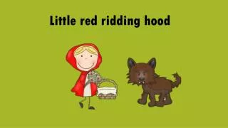 Little red ridding hood