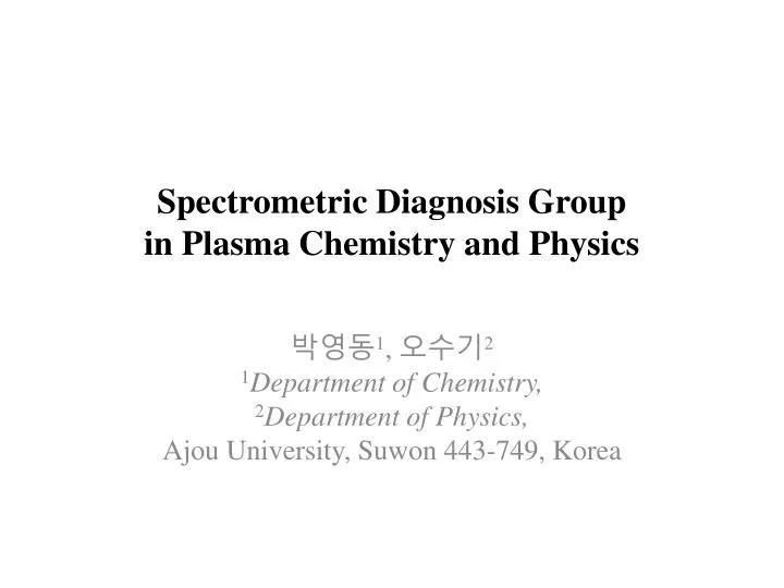 spectrometric diagnosis group in plasma chemistry and physics