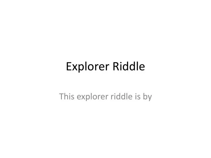 explorer riddle