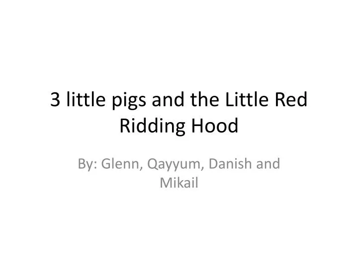 3 little pigs and the little red ridding hood