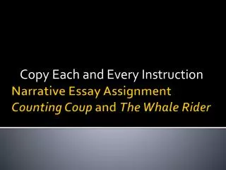 Narrative Essay Assignment Counting Coup and The Whale Rider