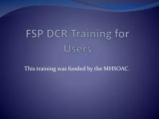 FSP DCR Training for Users