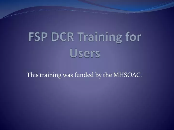 fsp dcr training for users