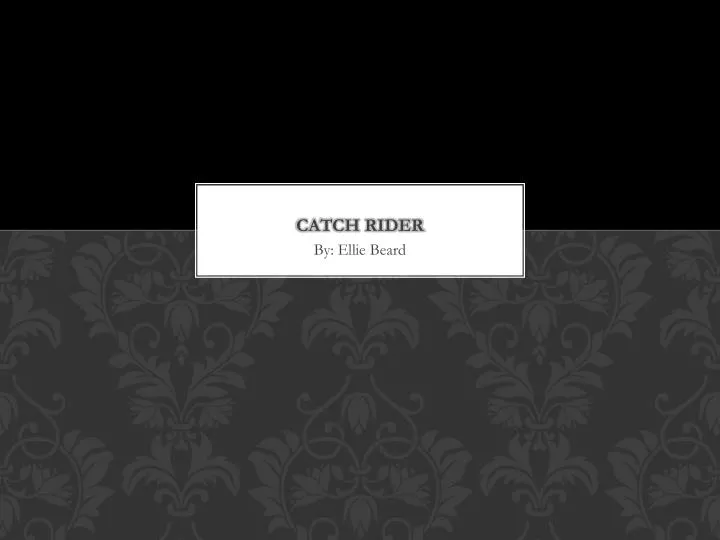 catch rider