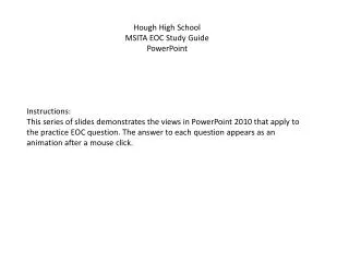Hough High School MSITA EOC Study Guide PowerPoint Instructions: