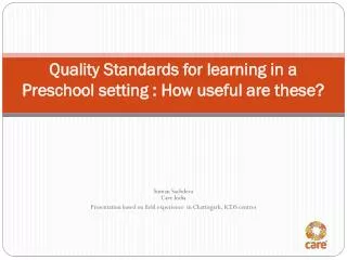 Quality Standards for learning in a Preschool setting : How useful are these?