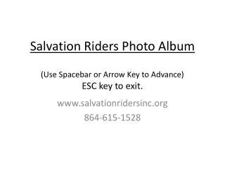 Salvation Riders Photo Album ( Use Spacebar or Arrow Key to Advance) ESC key to exit.