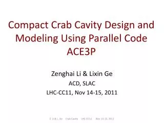 Compact Crab Cavity Design and Modeling Using Parallel Code ACE3P