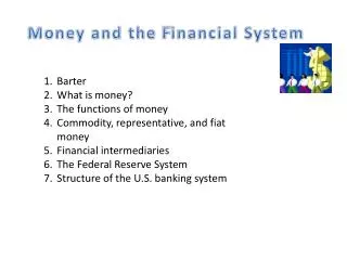 Money and the F inancial System