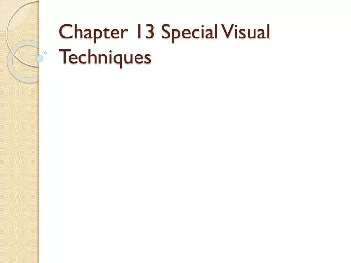 chapter 13 special visual techniques