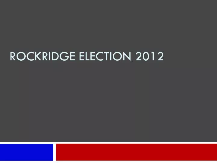 rockridge election 2012