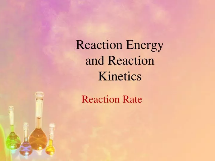 reaction energy and reaction kinetics