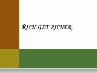 rich get richer