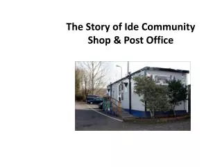 The Story of Ide Community Shop &amp; Post Office