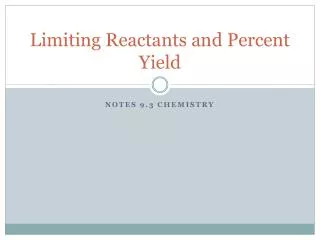 Limiting Reactants and Percent Yield