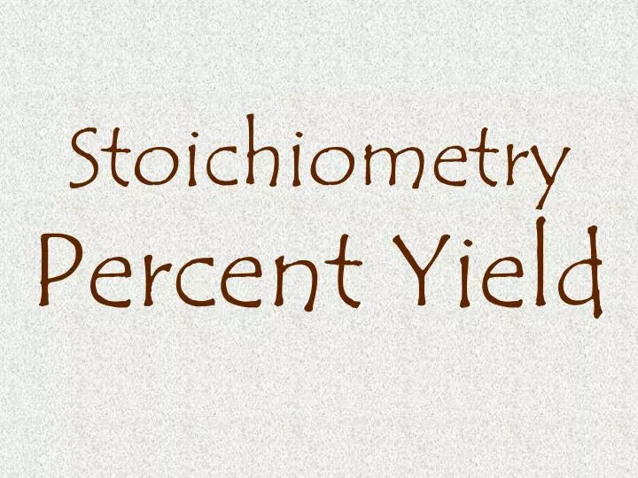 stoichiometry percent yield