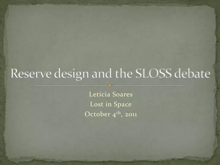 reserve design and the sloss debate