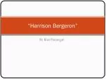 “Harrison Bergeron”