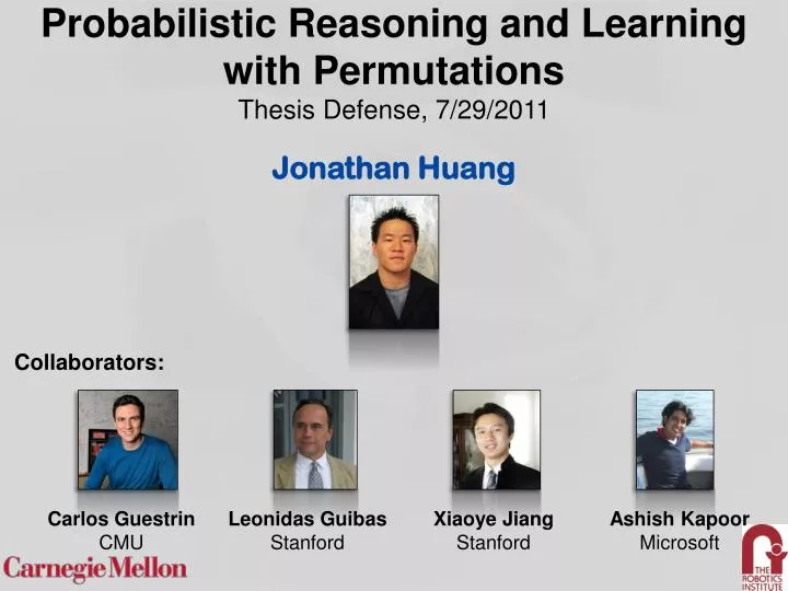 probabilistic reasoning and learning with permutations thesis defense 7 29 2011