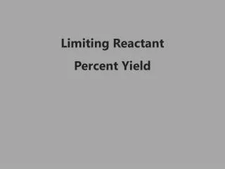 Limiting Reactant Percent Yield