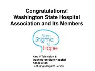 Congratulations! Washington State Hospital Association and Its Members