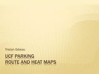 UCF Parking Route and Heat Maps
