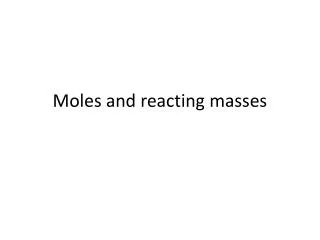 Moles and reacting masses