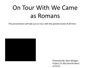 On Tour With We Came as Romans