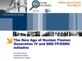 The New Age of Nuclear Fission : Generation IV and SNE-TP/ESNII initiative