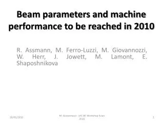 Beam parameters and machine performance to be reached in 2010