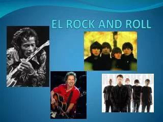 EL ROCK AND ROLL