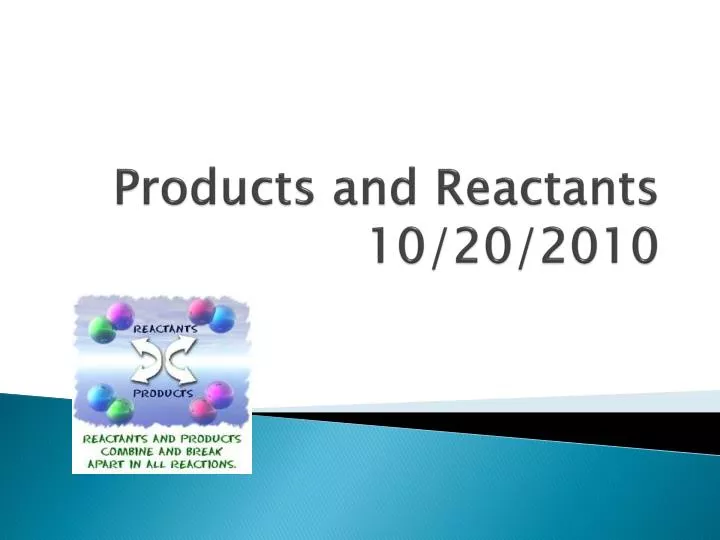products and reactants 10 20 2010